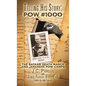 Telling His Story: Pow #1000: The Bataan Death March and Japanese Pow Camps - Hardcover