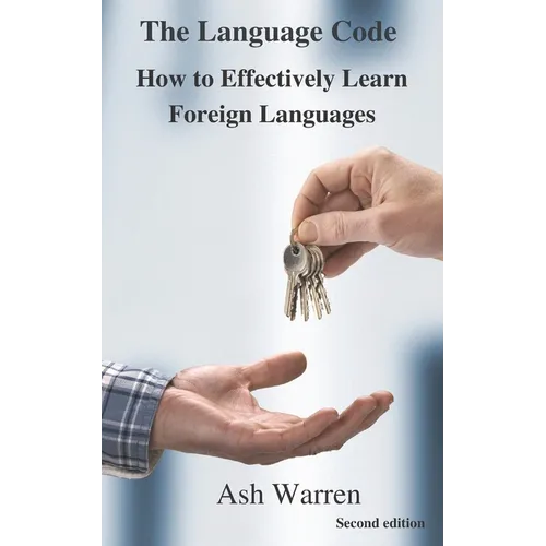 The Language Code: How to Effectively Learn Foreign Languages - Paperback
