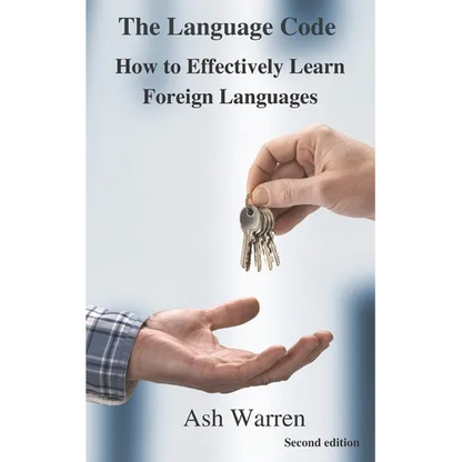 The Language Code: How to Effectively Learn Foreign Languages - Paperback