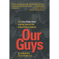 Our Guys: The Glen Ridge Rape and the Secret Life of the Perfect Suburb Volume 4 - Hardcover