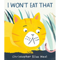 I Won't Eat That - Hardcover