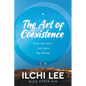 The Art of Coexistence: How You and I Can Save the World - Paperback
