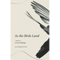 As the Birds Land: Volume One A Crow Stitching - Paperback