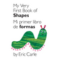 My Very First Book of Shapes / Mi Primer Libro de Formas: Bilingual Edition - Board Book