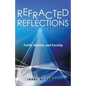 Refracted Reflections: Faith, Morals, and Society - Paperback