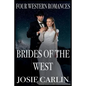 Brides Of The West: Four Western Romances - Paperback