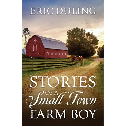 Stories of a Small Town Farm Boy - Paperback