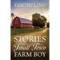Stories of a Small Town Farm Boy - Paperback