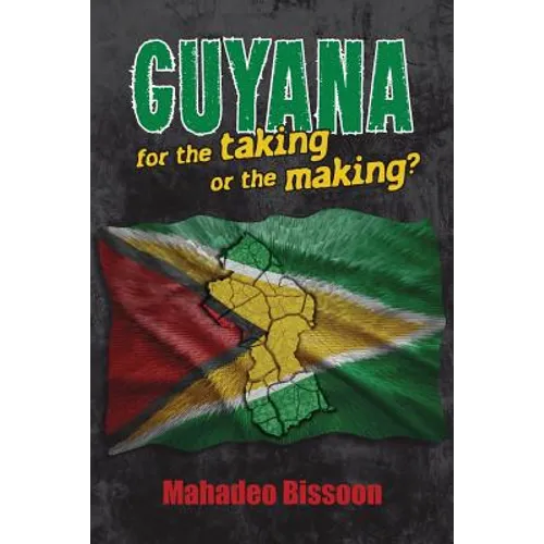 GUYANA--for the taking or the making? - Paperback