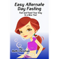 Easy Alternate Day Fasting: Fast and Feast Your Way to a New You - Paperback
