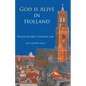 God is alive in Holland - Paperback