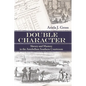 Double Character: Slavery and Mastery in the Antebellum Southern Courtroom - Paperback