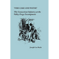 "Fire Cake and Water": The Connecticut Infantry at the Valley Forge Encampment - Paperback