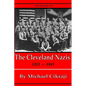 The History of The Cleveland Nazis: 1933 - 1945 - Paperback