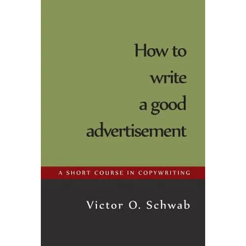 How to Write a Good Advertisement - Paperback