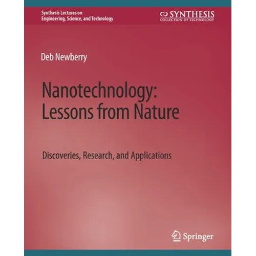 Nanotechnology, Lessons from Nature: Discoveries, Research and Applications - Paperback