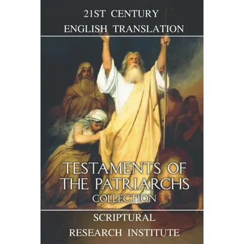 Testaments of the Patriarchs Collection - Paperback