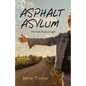 Asphalt Asylum: The Dark Roads to Light - Paperback