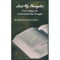 Just My Thoughts: Don't Judge Me Understand My Struggle - Paperback