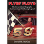 Flyin' Floyd - The Unvarnished Biography of an American Dirt Racing Legend - Paperback