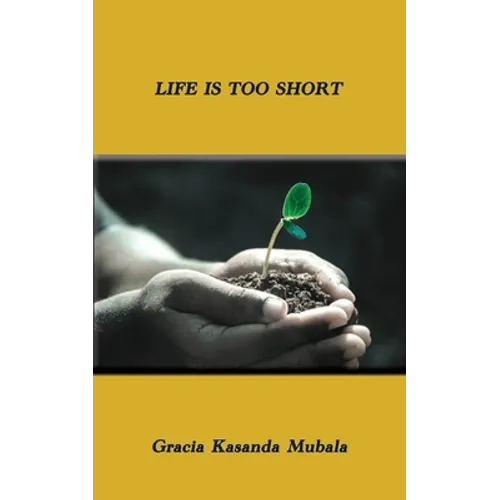 Life is too Short - Paperback