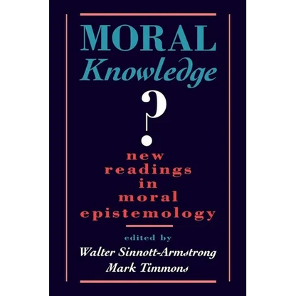 Moral Knowledge: New Readings in Moral Epistemology - Paperback