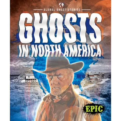 Ghosts in North America - Library Binding