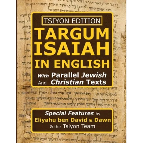 Tsiyon Edition Targum Isaiah In English with Parallel Jewish and Christian Texts - Hardcover
