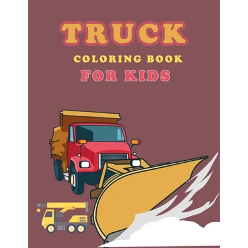 Truck Coloring Book for Kids: Trucks, garbage truck Planes and Cars activity books for preschool - coloring book for Boys, Girls, Fun, ... book for - Paperback