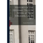 History of the Epidemic Yellow Fever, at New Orleans, La., in 1853 - Paperback
