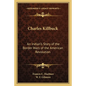 Charles Killbuck: An Indian's Story of the Border Wars of the American Revolution - Paperback