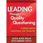 Leading Through Quality Questioning: Creating Capacity, Commitment, and Community - Paperback