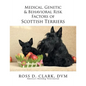 Medical, Genetic & Behavioral Risk Factors of Scottish Terriers - Paperback