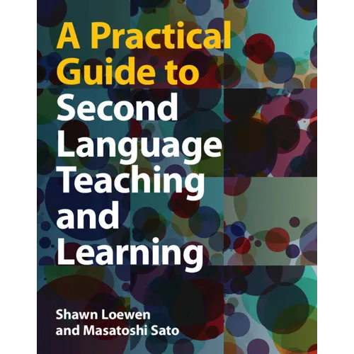 A Practical Guide to Second Language Teaching and Learning - Hardcover