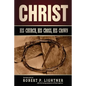 Christ, His Church, His Cross, His Crown - Paperback