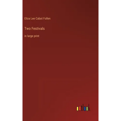 Two Festivals: in large print - Hardcover
