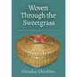 Woven Through the Sweetgrass: Memories of a New England Abenaki Family - Paperback