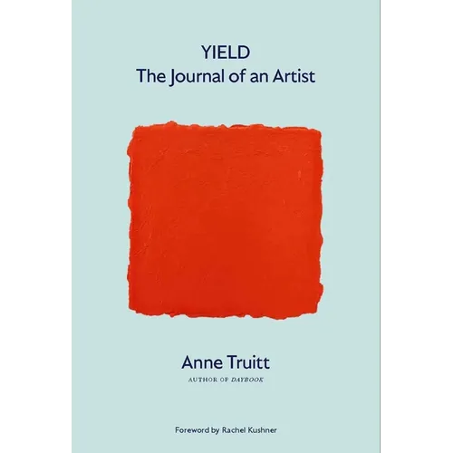 Yield: The Journal of an Artist - Hardcover