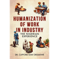 Humanization of Work in Industry: the Nigerian Experience - Paperback