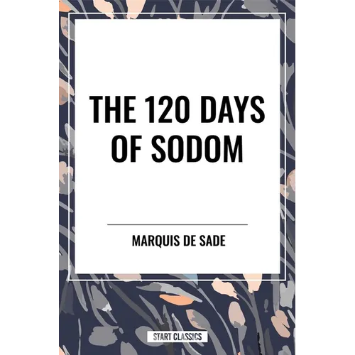 The 120 Days of Sodom - Paperback