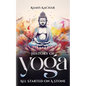 History of Yoga: All Started on a Stone - Paperback