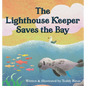 The Lighthouse Keeper Saves the Bay - Hardcover
