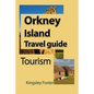 Orkney Island Travel guide: Tourism - Paperback