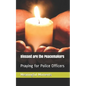 Blessed are the Peacemakers: Praying for Police Officers - Paperback