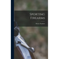 Sporting Firearms - Hardcover