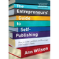 The Entrepreneurs' Guide to Self-Publishing: How to write, publish and leverage your business book - Paperback