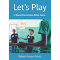 Let's Play: A Social Connection Book Game - Paperback