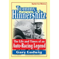 Tommy Hinnershitz. the Life and Times of an Auto-Racing Legend - Hardcover