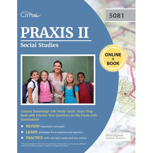 Praxis II Social Studies Content Knowledge 5081 Study Guide: Exam Prep Book with Practice Test Questions for the Praxis 5081 Examination - Paperback
