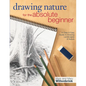 Drawing Nature for the Absolute Beginner - Paperback